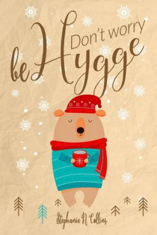 Don't worry, be hygge