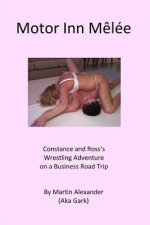 Motor Inn M?lée: Constance and Ross's Wrestling Adventure on a Business Road Trip