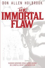 The Immortal Flaw: Be Careful What You Wish for