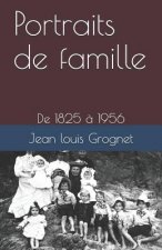Portraits de Famille: de 1825 ? 1956