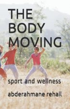 The Body Moving: Sport and Wellness