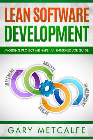 Lean Software Development: Avoiding Project Mishaps: A Guide Beyond the Basics