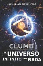Clumb: El Universo Infinito En La NADA