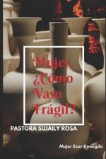Mujer, ?Cómo Vaso Frágil?
