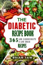 The Diabetic Recipe Book: 365 Healthy Low-Carbohydrate Recipes for Diabetics