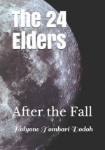 The 24 Elders: After the Fall