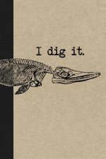 I Dig It: A Graph Paper Paleontology Field Book for Notes and Mapping