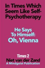 Times II: Oh Vienna