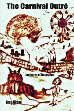 The Carnival Outré: Jamboree of Deception