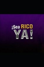 ?sea Rico Ya!: El Manual de la Verdadera Riqueza En Sencillos Pasos