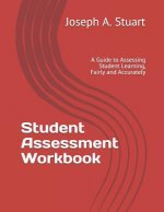 Student Assessment Workbook: A Guide to Assessing Student Learning, Fairly and Accurately