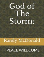 God of the Storm: : Peace Will Come