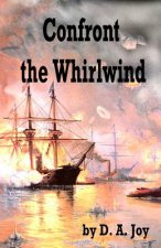 Confront the Whirlwind