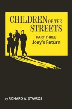 Children of the Streets: Part Three: Joey's Return