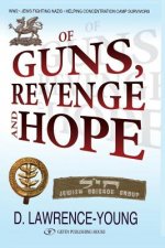 Of Guns, Revenge and Hope