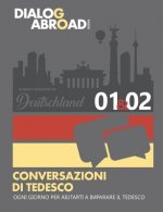 Conversazioni di tedesco ogni giorno per aiutarti a imparare il tedesco - Settimana 1/Settimana 2: Alberts Semester in Deutschland