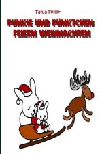 Punkie und Pünktchen feiern Weihnachten: Bilderbuch für Kinder