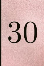 30: A Beautiful 30th Birthday Gift and Keepsake to Write Down Special Moments