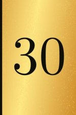 30: A Beautiful 30th Birthday Gift and Keepsake to Write Down Special Moments
