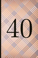 40: A Beautiful 40th Birthday Gift and Keepsake to Write Down Special Moments