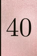 40: A Beautiful 40th Birthday Gift and Keepsake to Write Down Special Moments