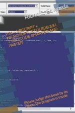 Hta + VBScript + Microsoft.Jet.Oledb.3.51 = You Code Smarter and Faster: Please Judge This Book by Its Cover. the Program Is Inside