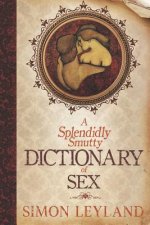 A Splendidly Smutty Dictionary of Sex