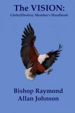The Vision: Globaldestiny Members Handbook