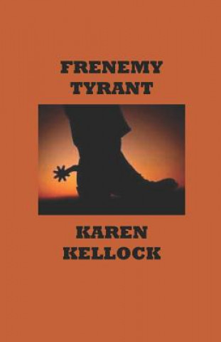 Frenemy Tyrant
