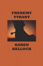Frenemy Tyrant