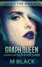 Graph Queen (Book Three of Graph World)