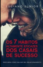 Os 7 Habitos Altamente Eficazes dos Casais de Sucesso