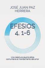 Efesios 4, 1-6: Una Relectura Paulina Ética Comunitaria Al Mandamiento del Amor
