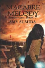 Macabre Melody: Book 7 in the Spellsinger Series