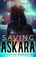 Saving Askara: A Sci-fi Romance