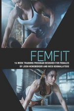 Femfit: 16 Week Female Physical Fitness Training Program