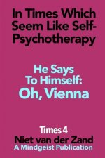 Times IV: Oh Vienna