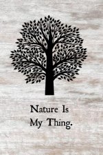 Nature Is My Thing