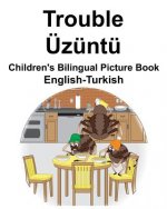 English-Turkish Trouble/Üzüntü Children's Bilingual Picture Book
