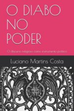 O Diabo No Poder: O discurso religioso como instrumento político no Brasil