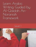 Learn Arabic Writing Guided by Al-Qaidah An-Noraniah Framework