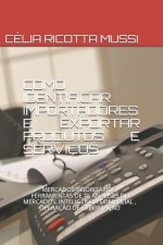 Como Identificar Importadores E Exportar Produtos E Servi