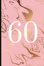 60: A Beautiful 60th Birthday Gift and Keepsake to Write Down Special Moments