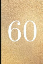 60: A Beautiful 60th Birthday Gift and Keepsake to Write Down Special Moments
