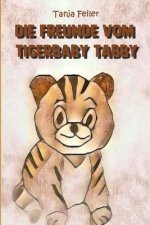 Die Freunde Vom Tigerbaby Tabby: Bilderbuch Für Kinder