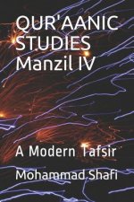 Qur'aanic Studies Manzil IV: A Modern Tafsir