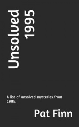 Unsolved 1995