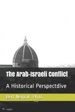 The Arab-Israeli Conflict: A Historical Perspective