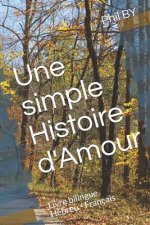 Une Simple Histoire d'Amour: Livre Bilingue Hébreu - Français