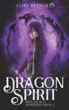 Dragon Spirit: Will to ACT
